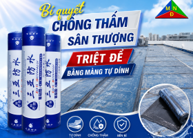 Bí quyết chống thấm sân thượng triệt để bằng màng tự dính – Bền đẹp 20 năm