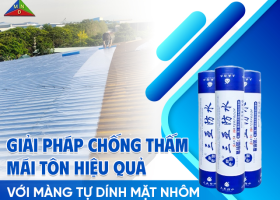 Giải pháp chống thấm mái tôn triệt để với màng tự dính mặt nhôm